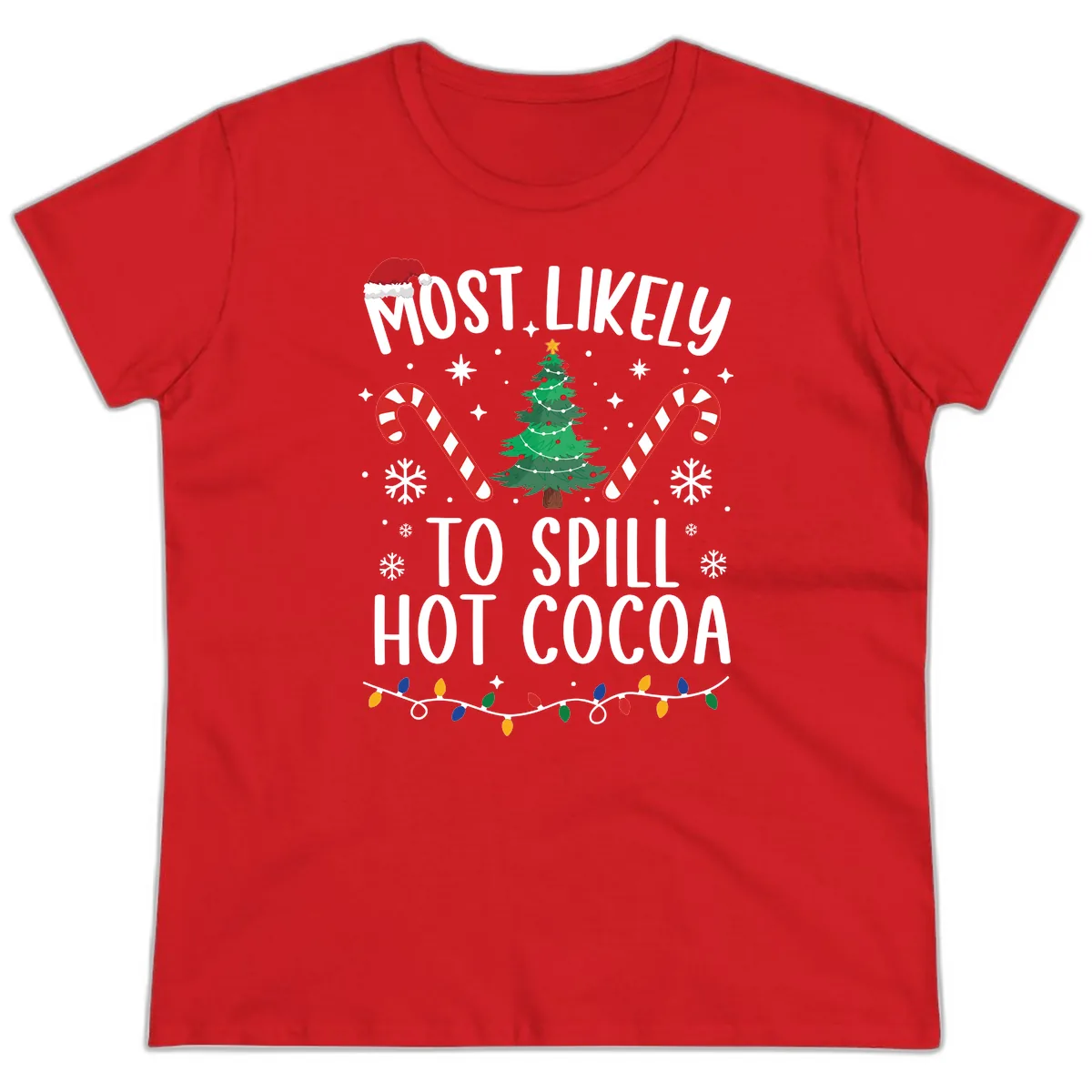 Most Likely To Spill Hot Cocoa Christmas Ladies Tee in Red