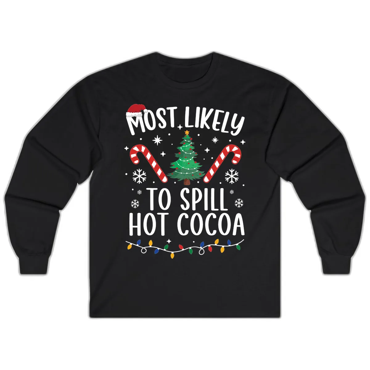 Most Likely To Spill Hot Cocoa Christmas Long Sleeve in Black