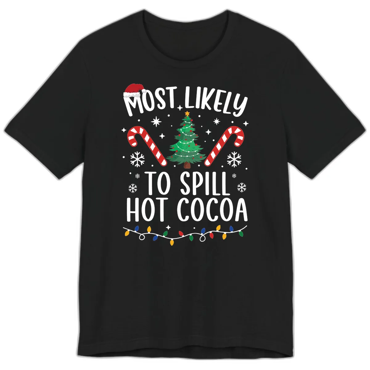 Most Likely To Spill Hot Cocoa Christmas Premium T-Shirt in Black
