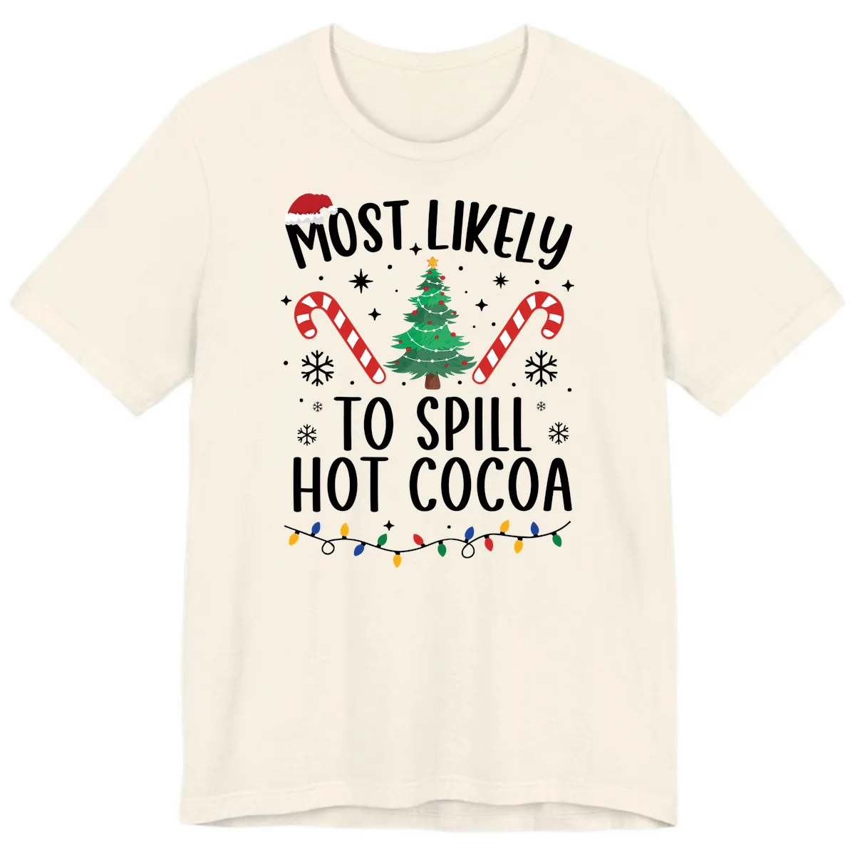 Most Likely To Spill Hot Cocoa Christmas Premium T-Shirt in Natural