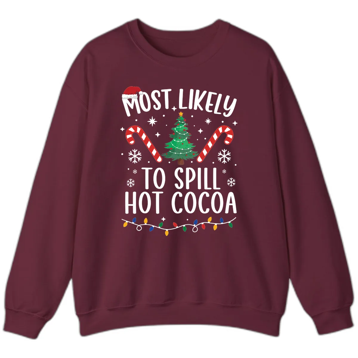 Most Likely To Spill Hot Cocoa Christmas Sweatshirt in Maroon