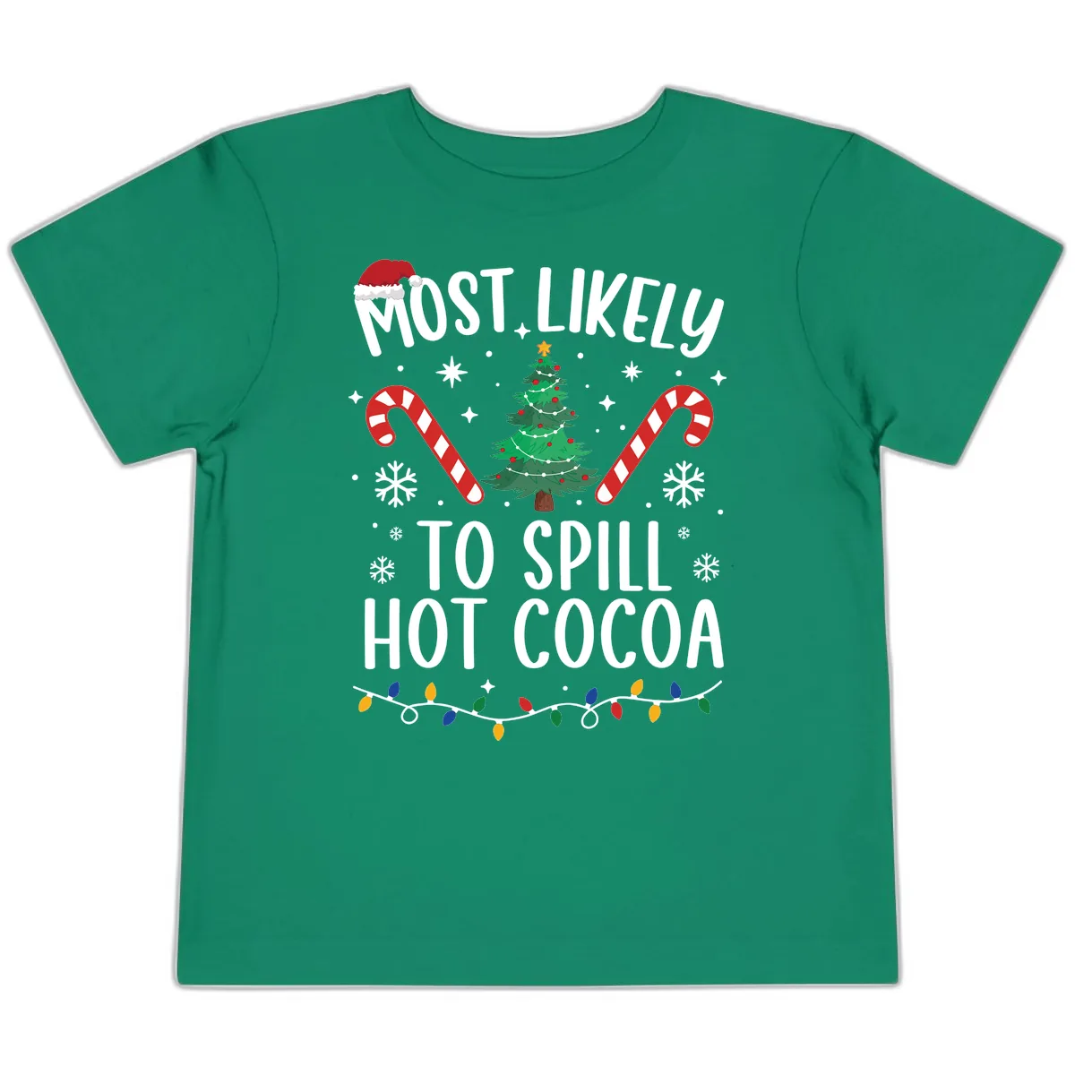 Most Likely To Spill Hot Cocoa Christmas Toddler T-Shirt in Kelly