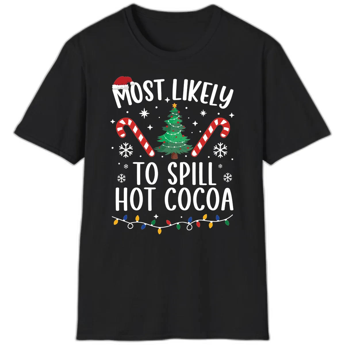 Most Likely To Spill Hot Cocoa Christmas T-Shirt in Black
