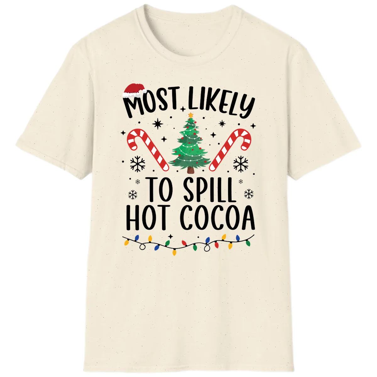 Most Likely To Spill Hot Cocoa Christmas T-Shirt in Natural