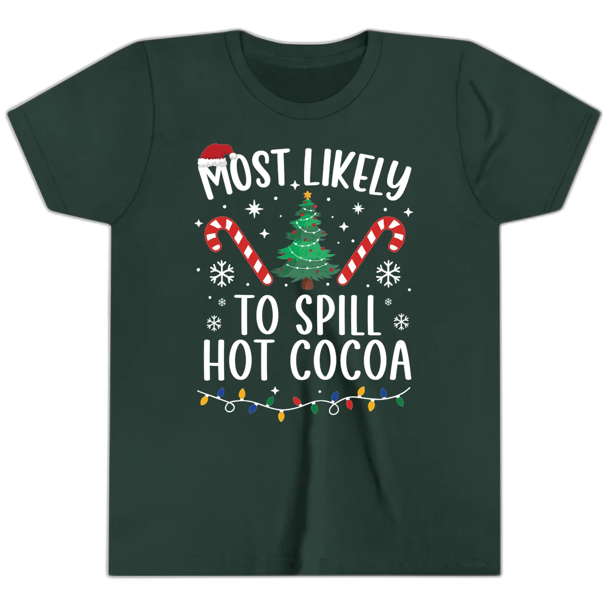 Most Likely To Spill Hot Cocoa Christmas Youth T-Shirt in Forest