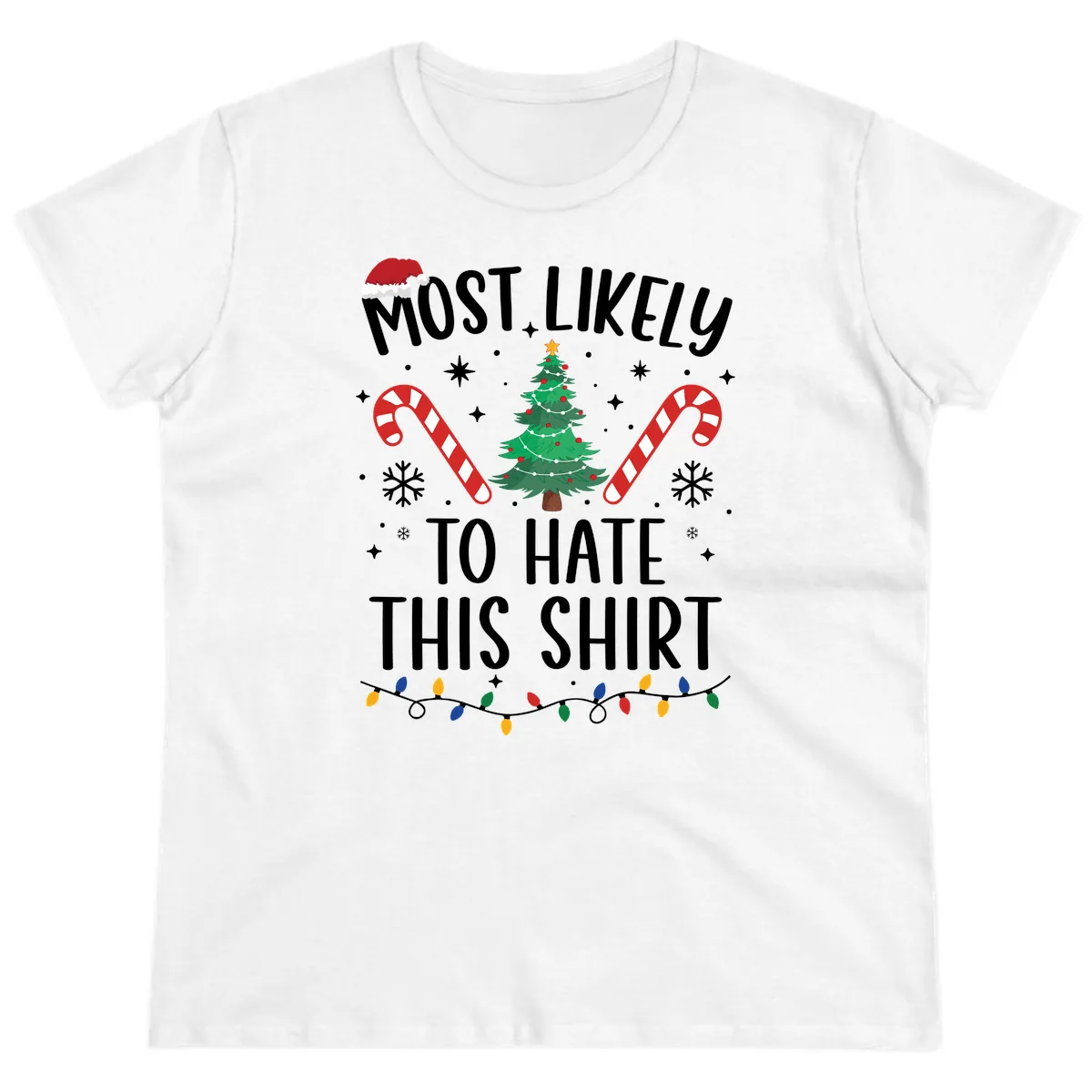 Most Likely To Hate This Shirt Ladies Tee in White