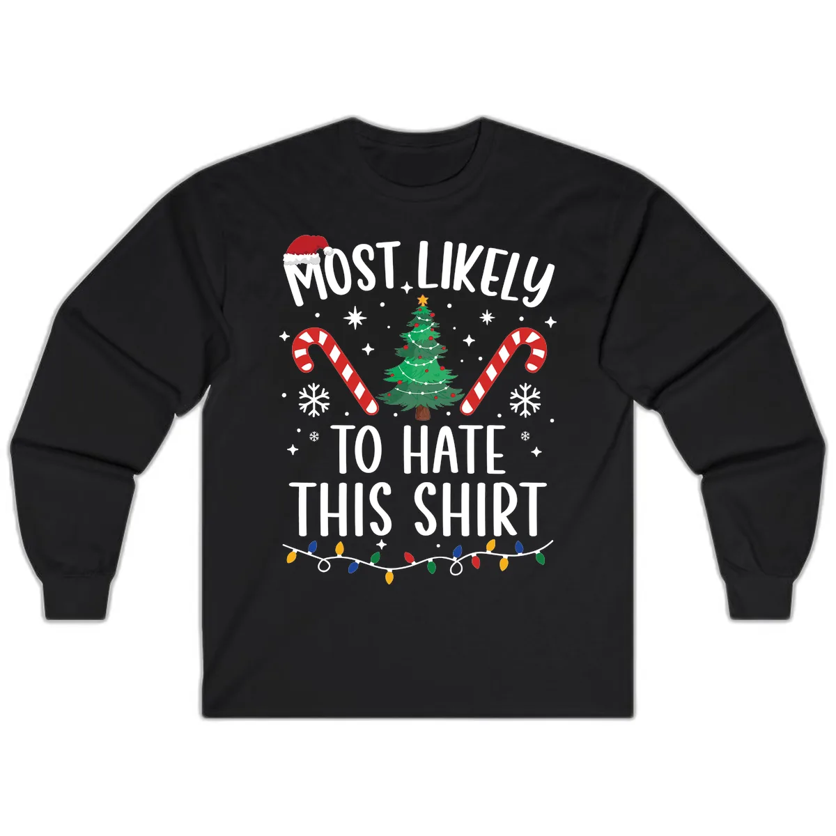 Most Likely To Hate This Shirt Long Sleeve in Black