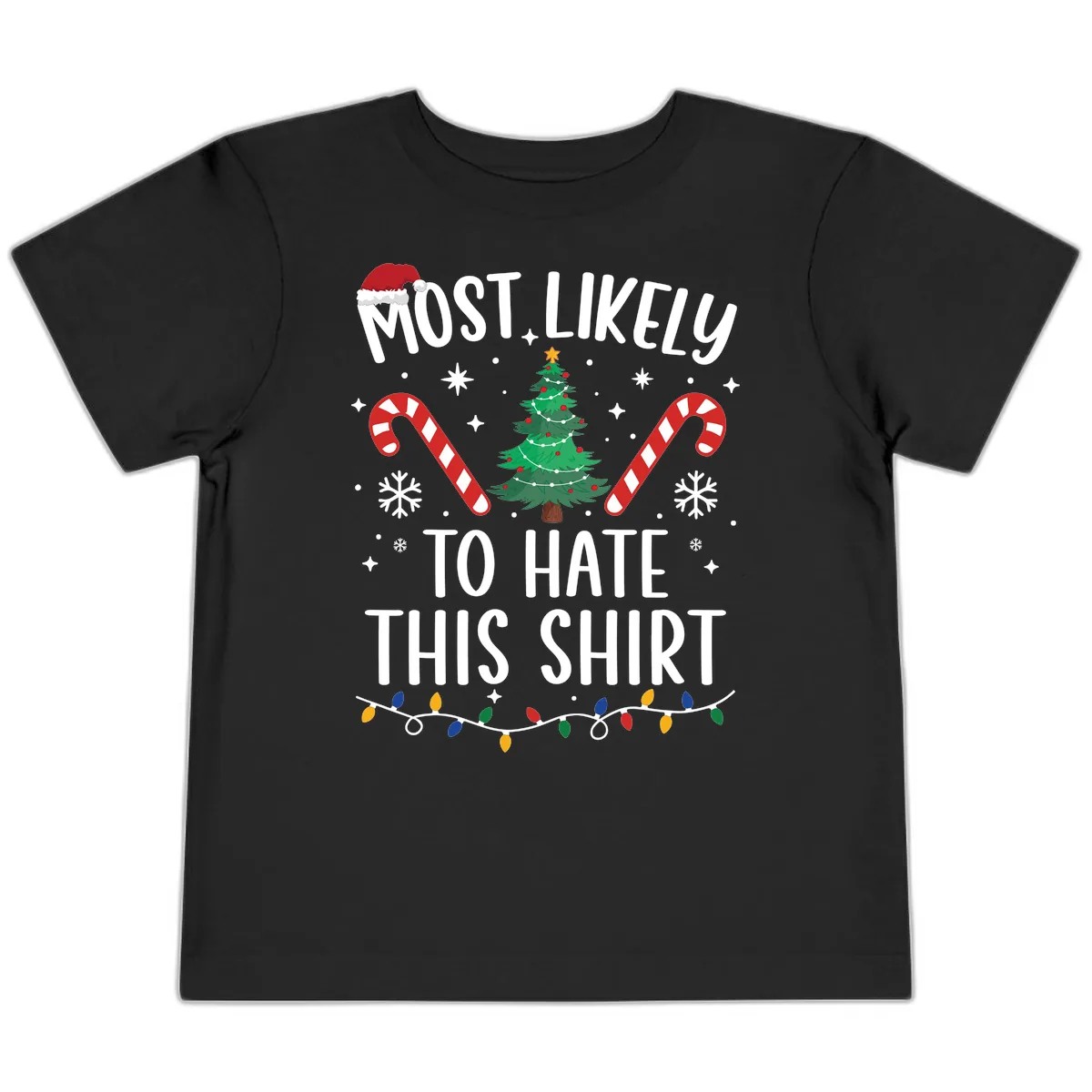 Most Likely To Hate This Shirt Toddler T-Shirt in Black