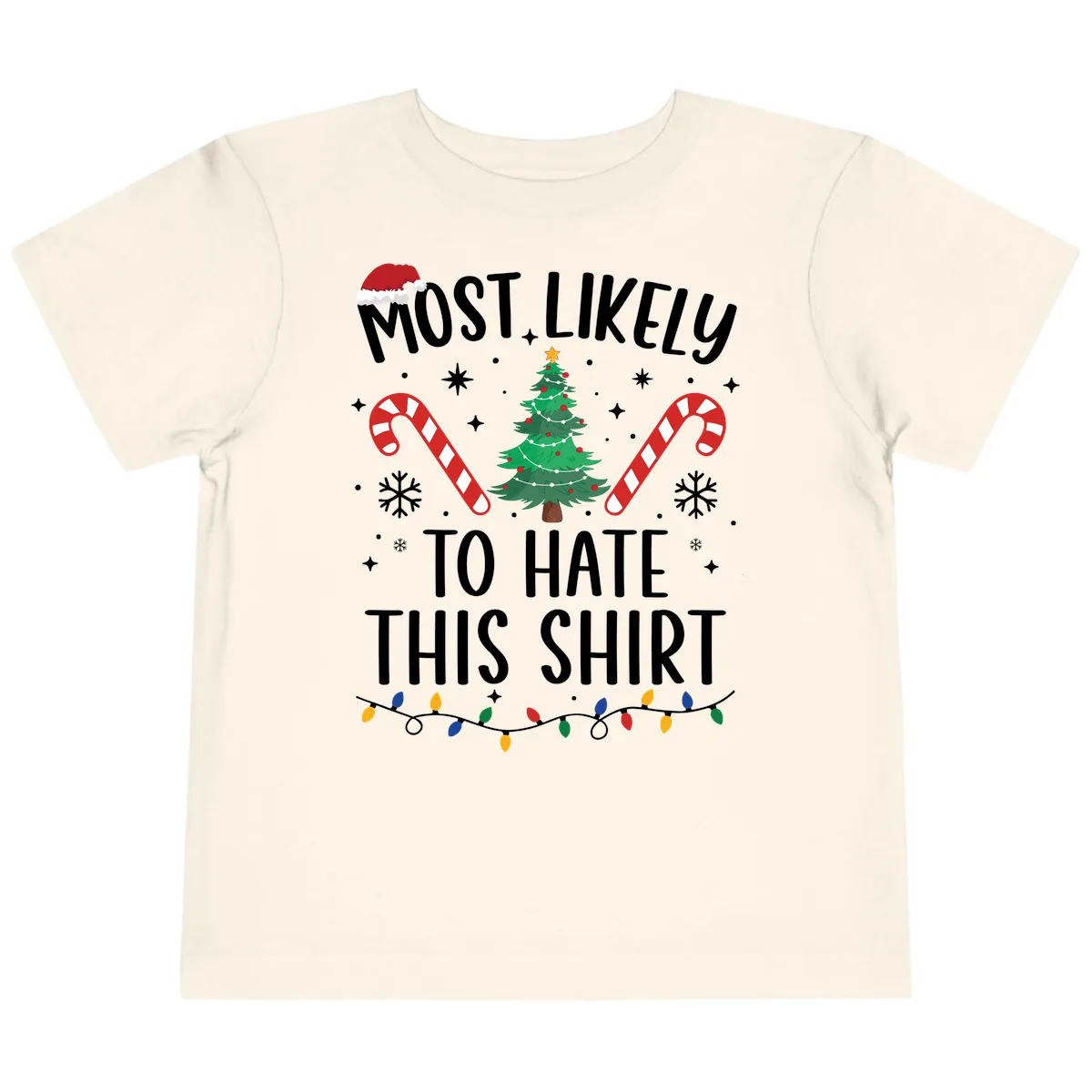 Most Likely To Hate This Shirt Toddler T-Shirt in Natural