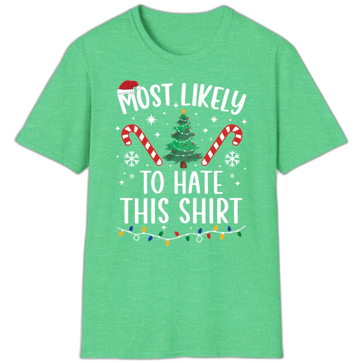 Most Likely To Hate This Shirt T-Shirt in Heather Irish Green