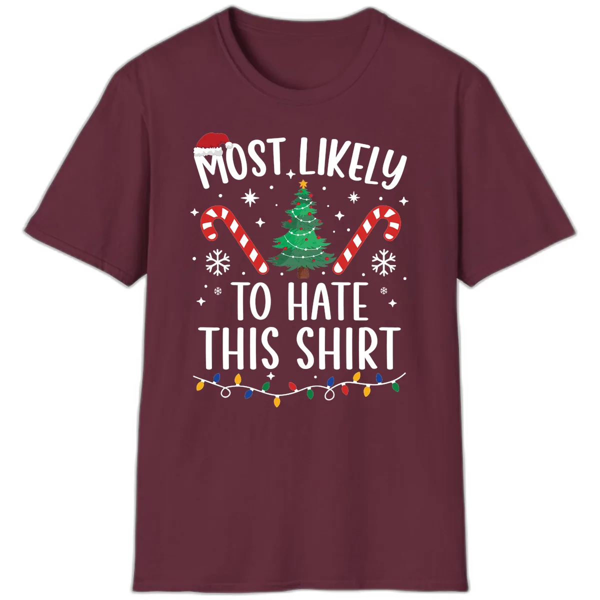 Most Likely To Hate This Shirt T-Shirt in Maroon