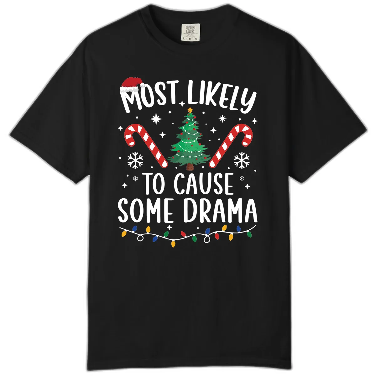 Most Likely To Cause Some Drama Christmas Comfort Color in Black