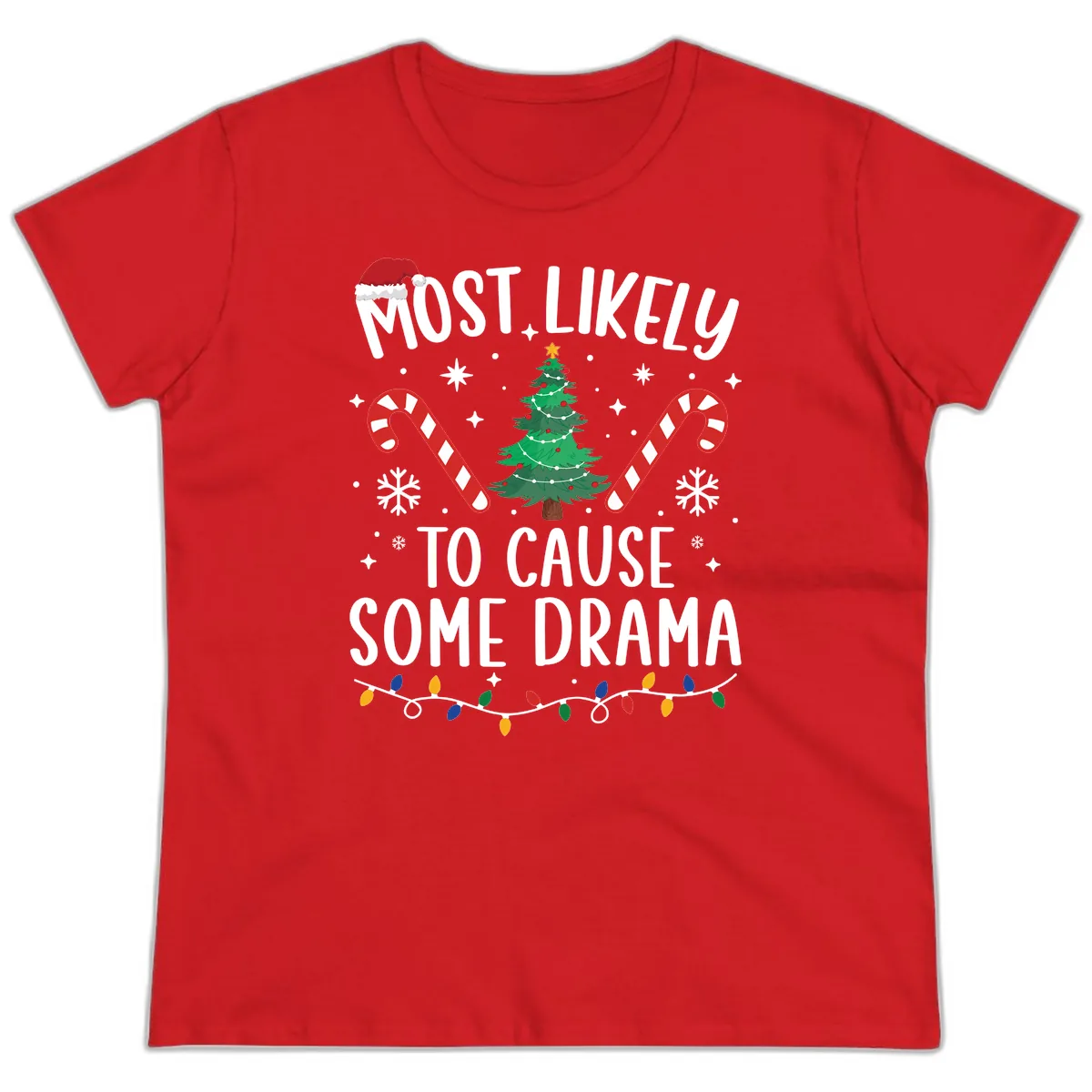 Most Likely To Cause Some Drama Christmas Ladies Tee in Red