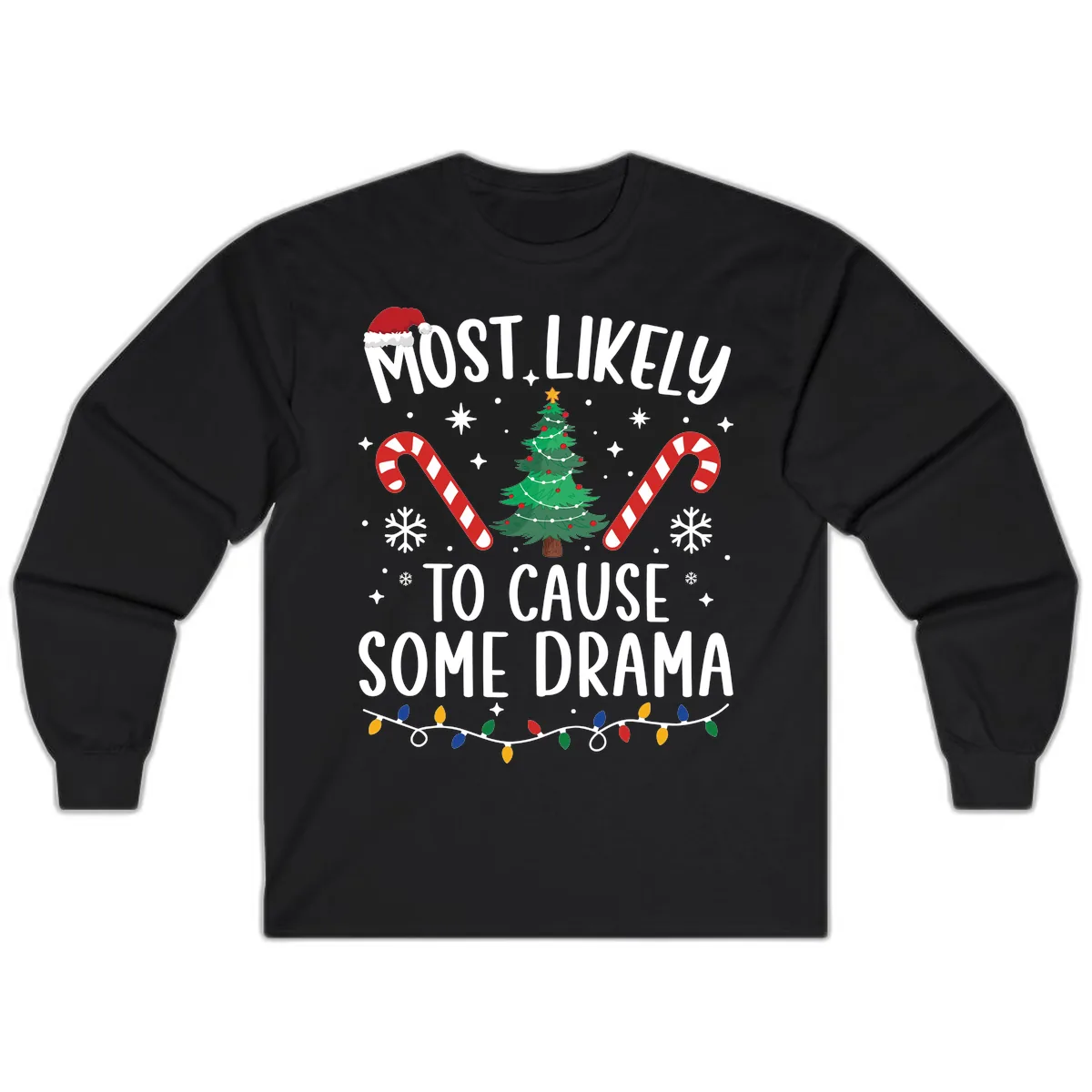 Most Likely To Cause Some Drama Christmas Long Sleeve in Black