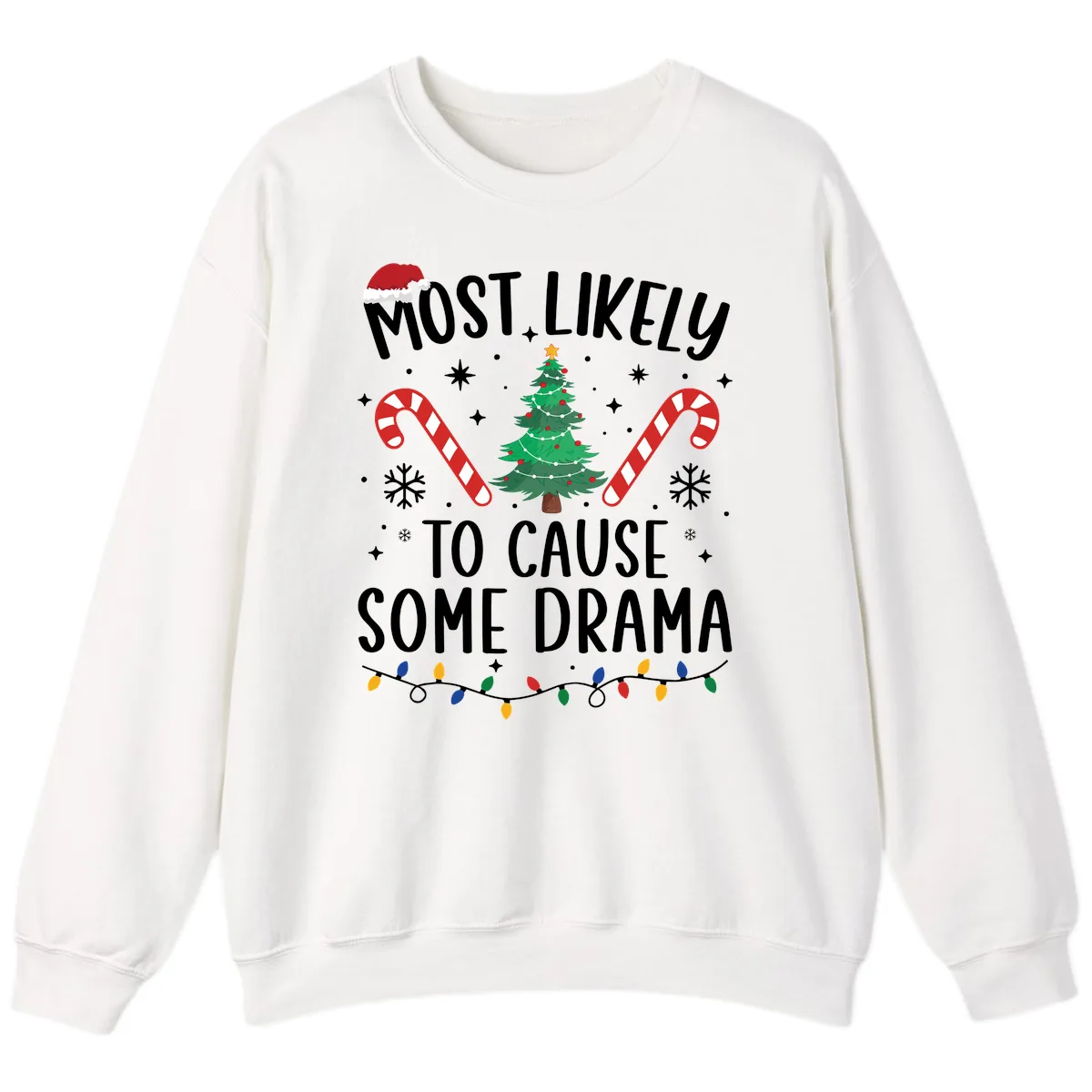 Most Likely To Cause Some Drama Christmas Sweatshirt in White