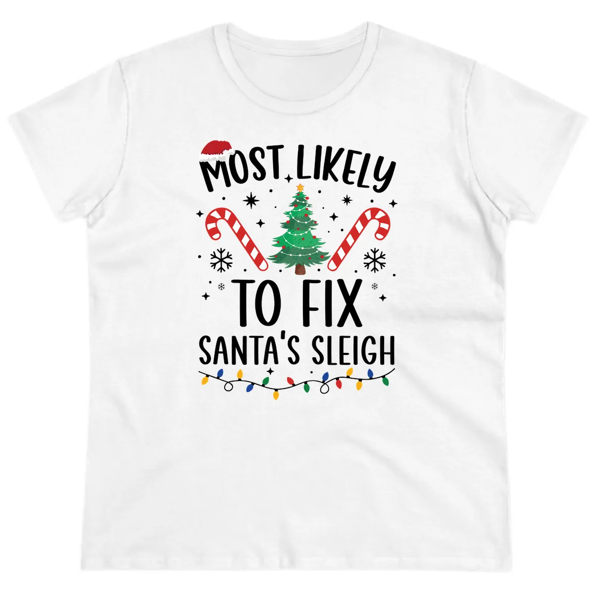 Most Likely To Fix Santa's Sleigh Christmas Ladies Tee in White