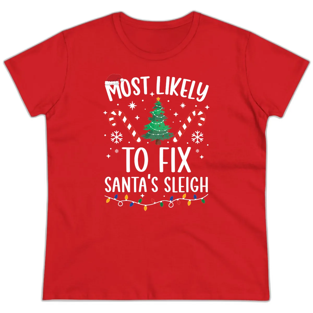 Most Likely To Fix Santa's Sleigh Christmas Ladies Tee in Red