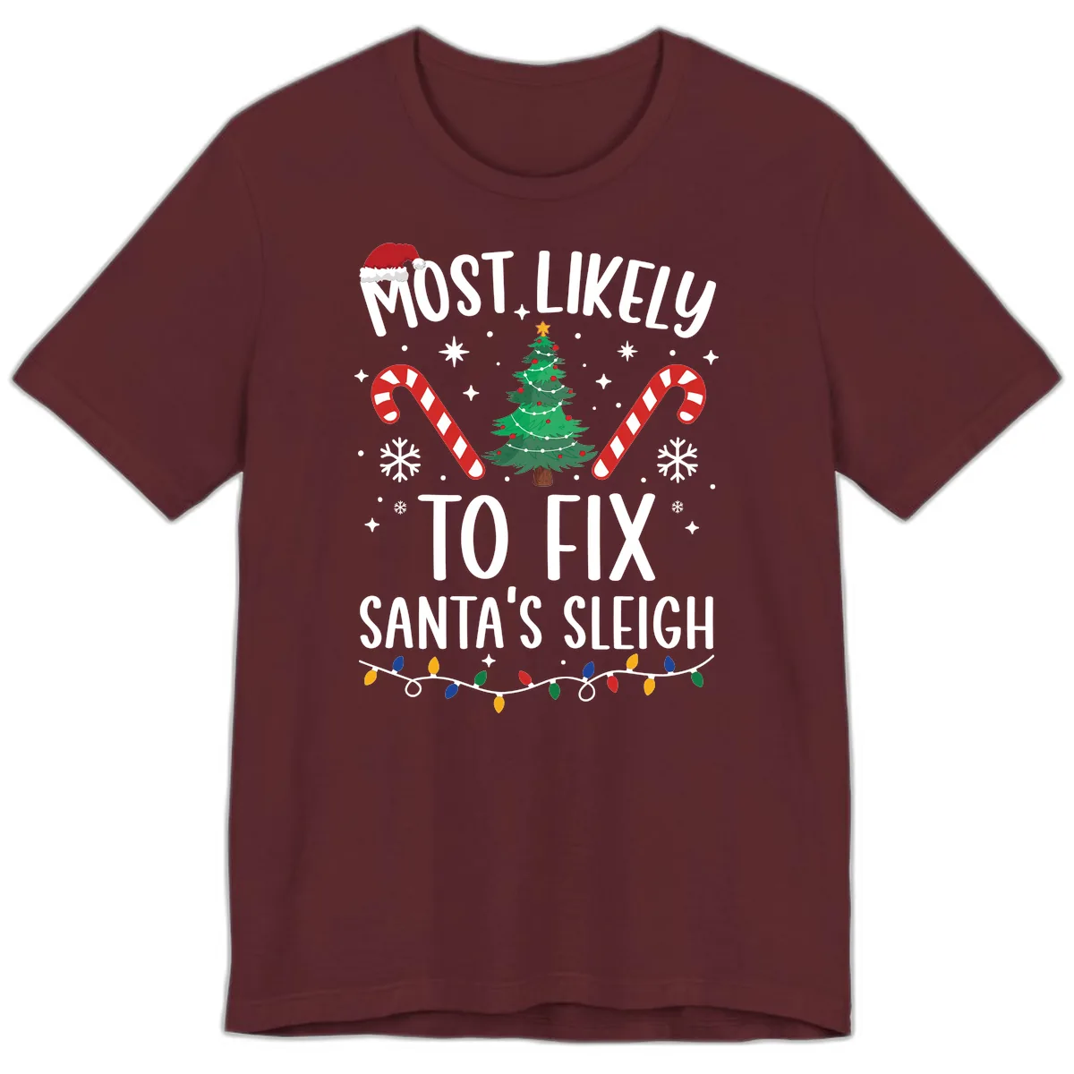 Most Likely To Fix Santa's Sleigh Christmas Premium T-Shirt in Maroon