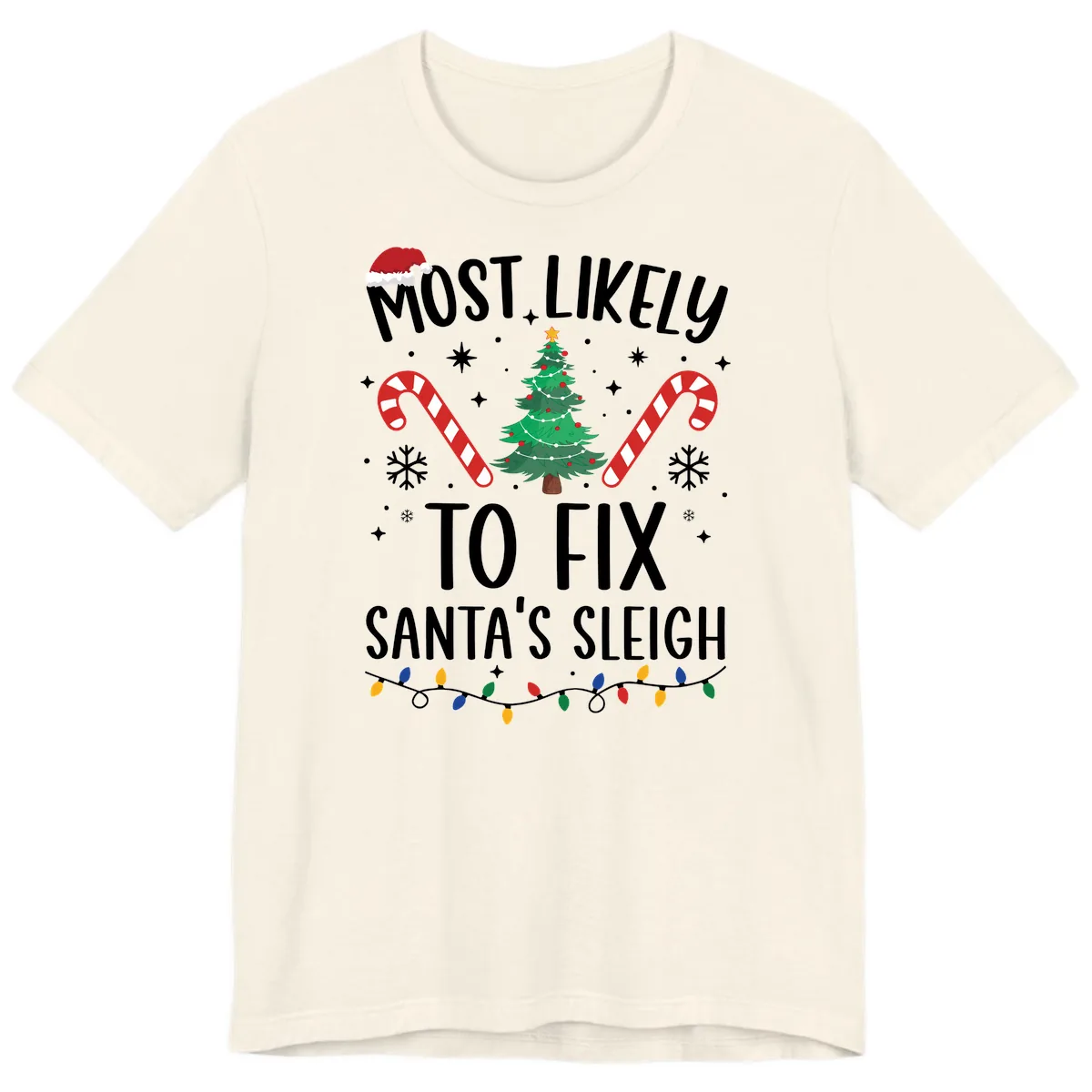 Most Likely To Fix Santa's Sleigh Christmas Premium T-Shirt in Natural