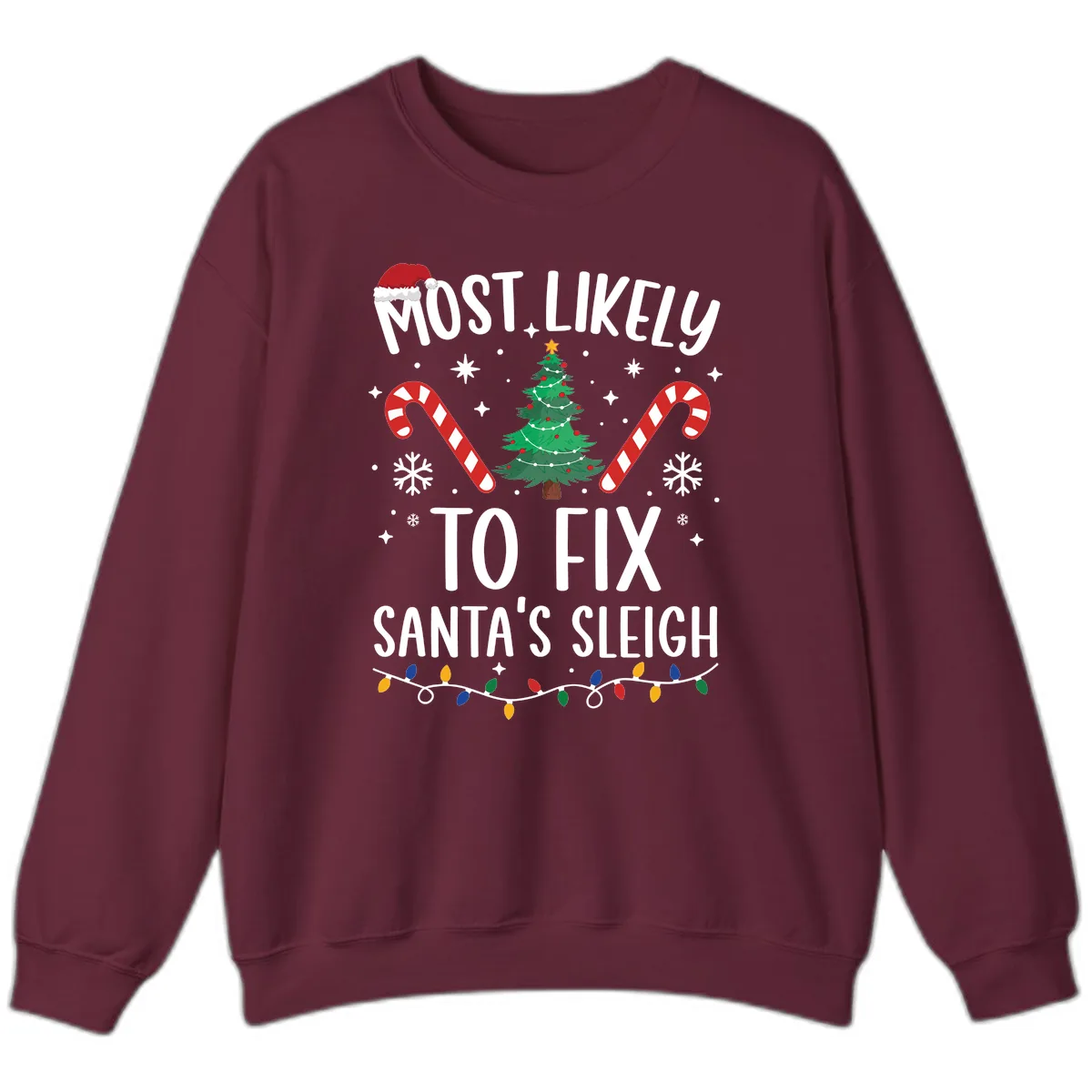 Most Likely To Fix Santa's Sleigh Christmas Sweatshirt in Maroon