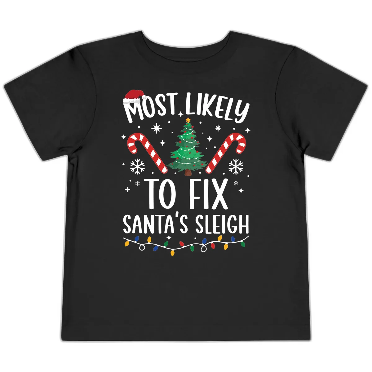 Most Likely To Fix Santa's Sleigh Christmas Toddler T-Shirt in Black