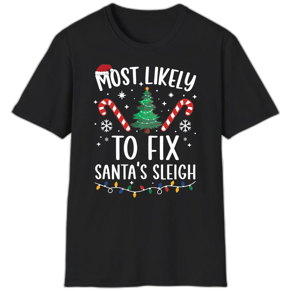 Most Likely To Fix Santa's Sleigh Christmas T-Shirt in Black