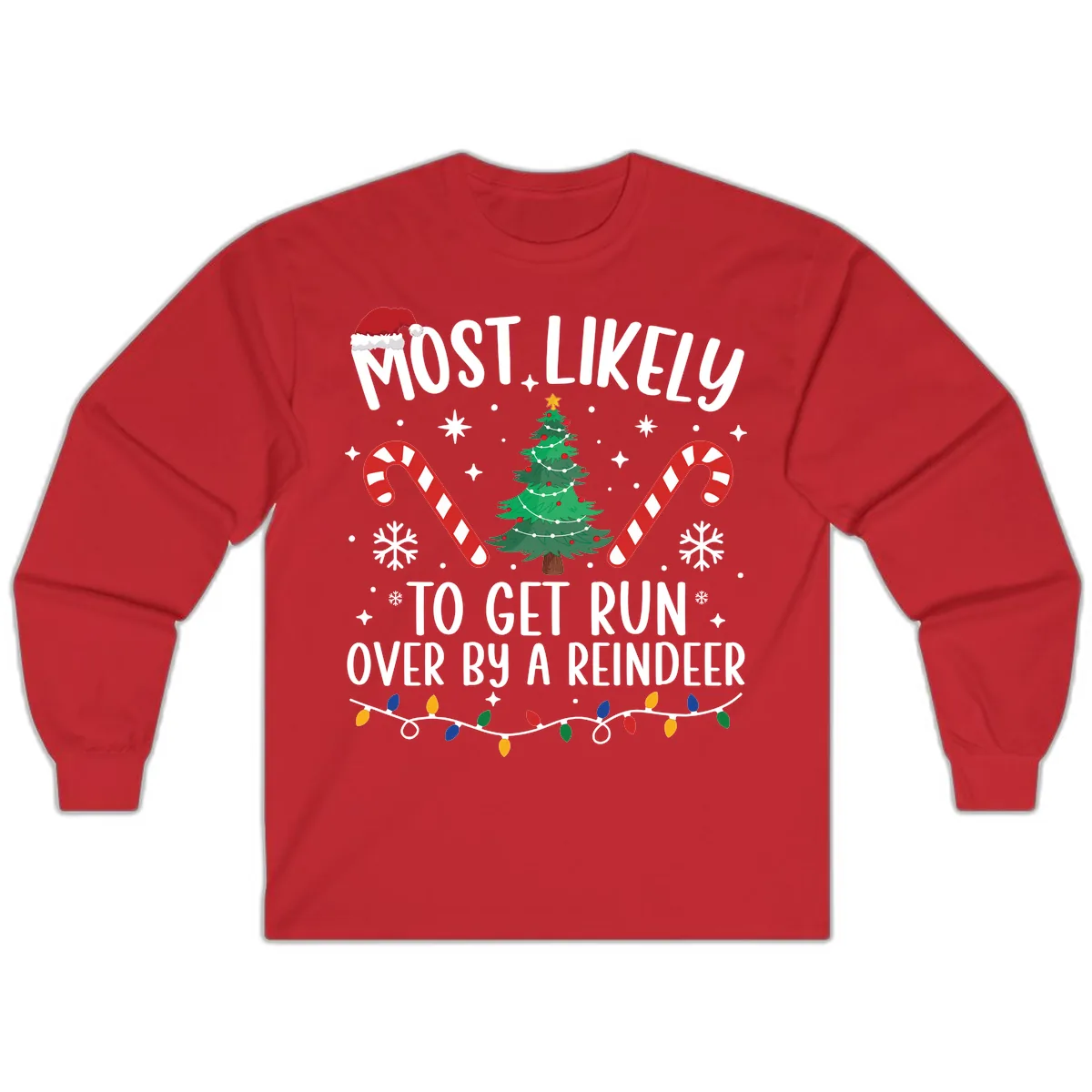 Most Likely To Get Run Over By A Reindeer Long Sleeve in Red