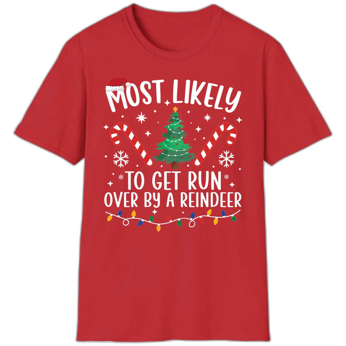 Most Likely To Get Run Over By A Reindeer T-Shirt in Red