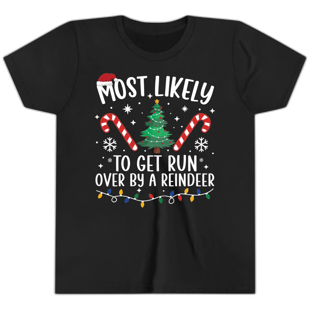 Most Likely To Get Run Over By A Reindeer Youth T-Shirt in Black