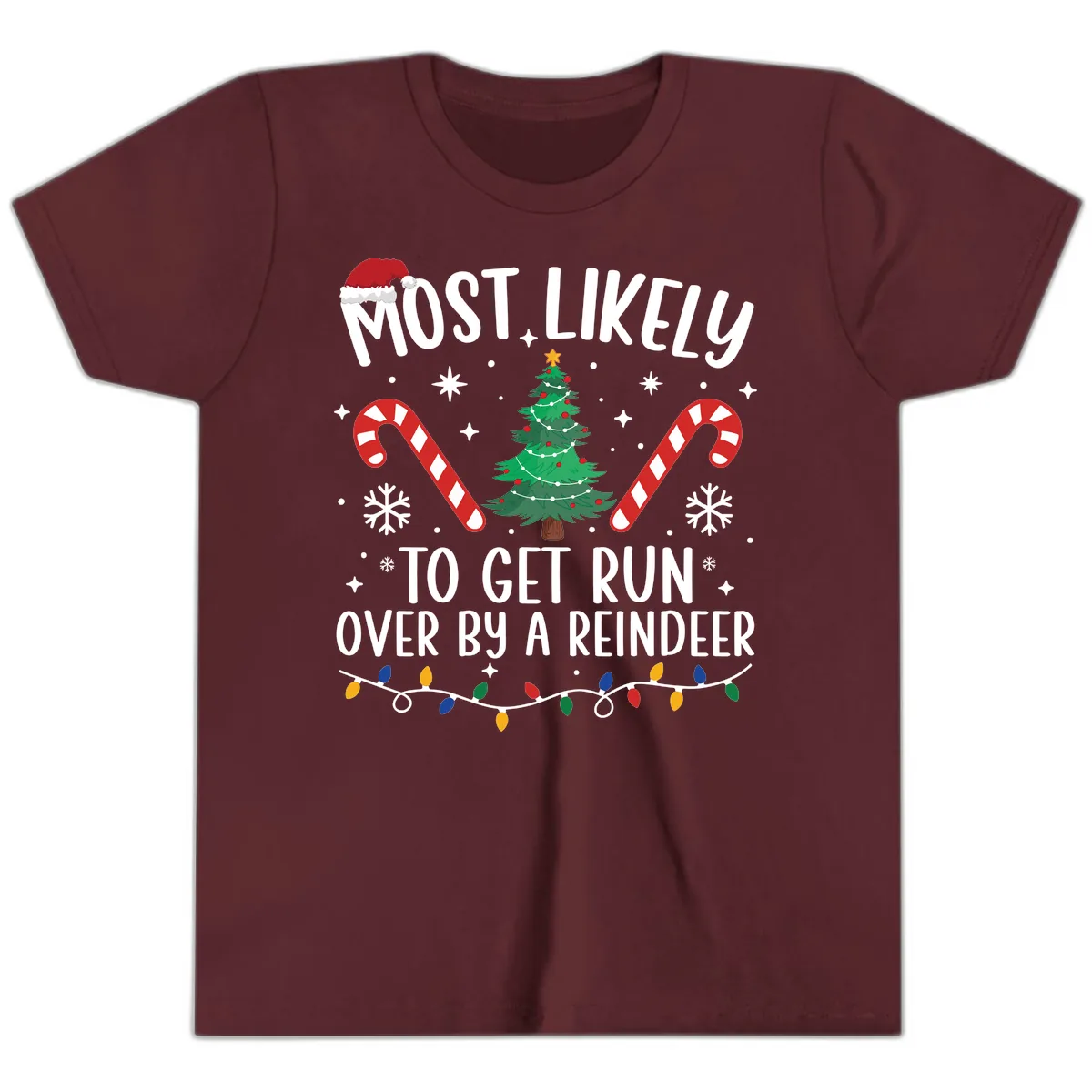Most Likely To Get Run Over By A Reindeer Youth T-Shirt in Maroon
