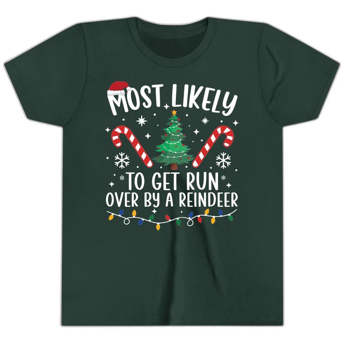 Most Likely To Get Run Over By A Reindeer Youth T-Shirt in Forest