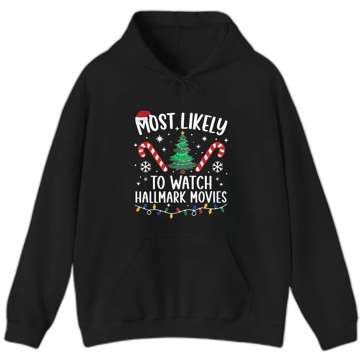 Most Likely To Watch Hallmark Movies Hoodie in Black