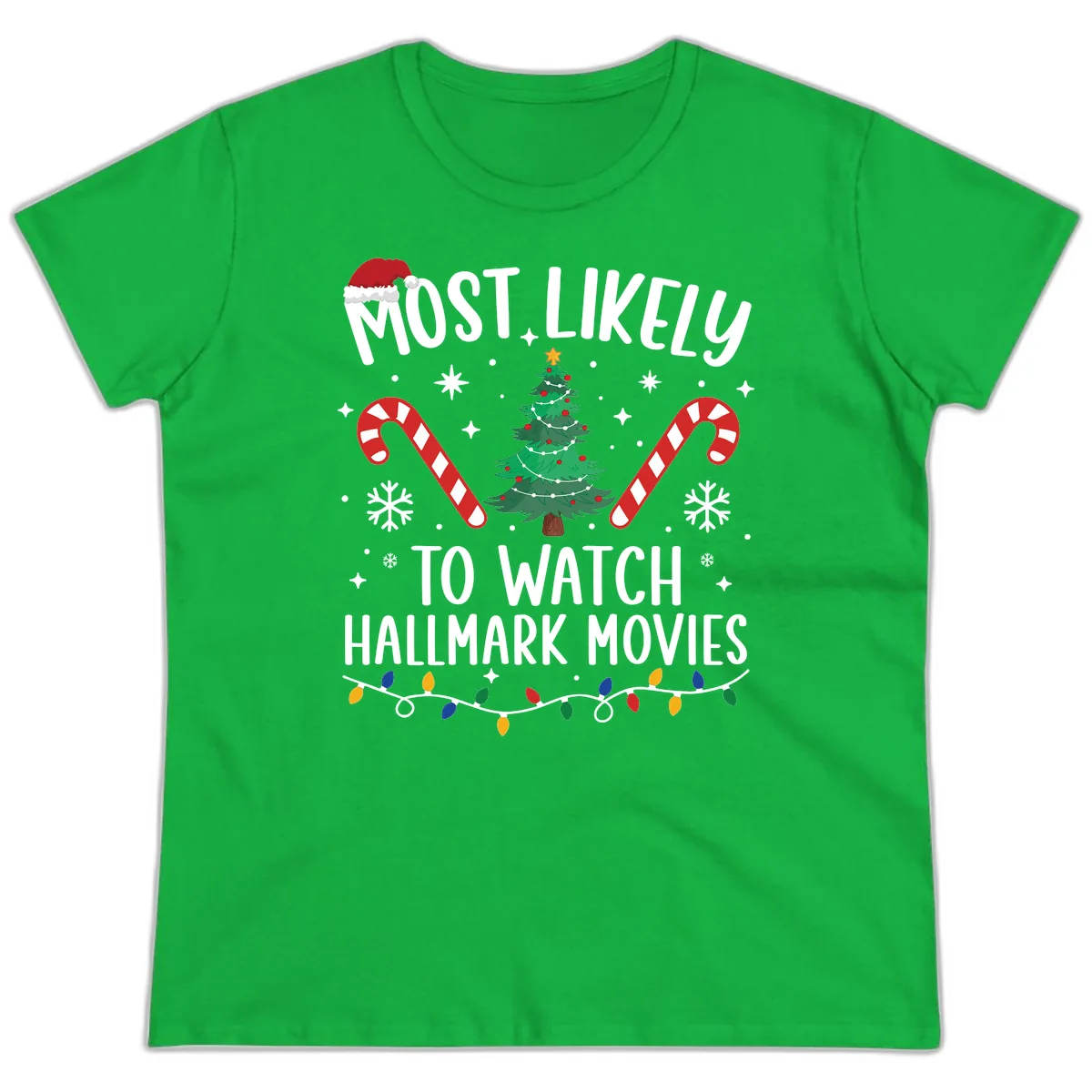 Most Likely To Watch Hallmark Movies Ladies Tee in Irish Green