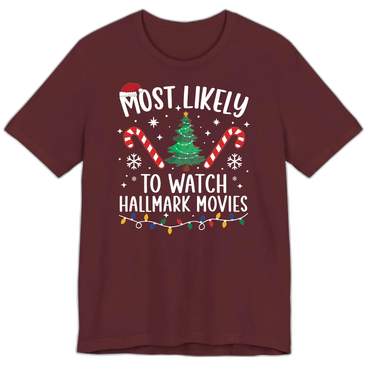 Most Likely To Watch Hallmark Movies Premium T-Shirt in Maroon