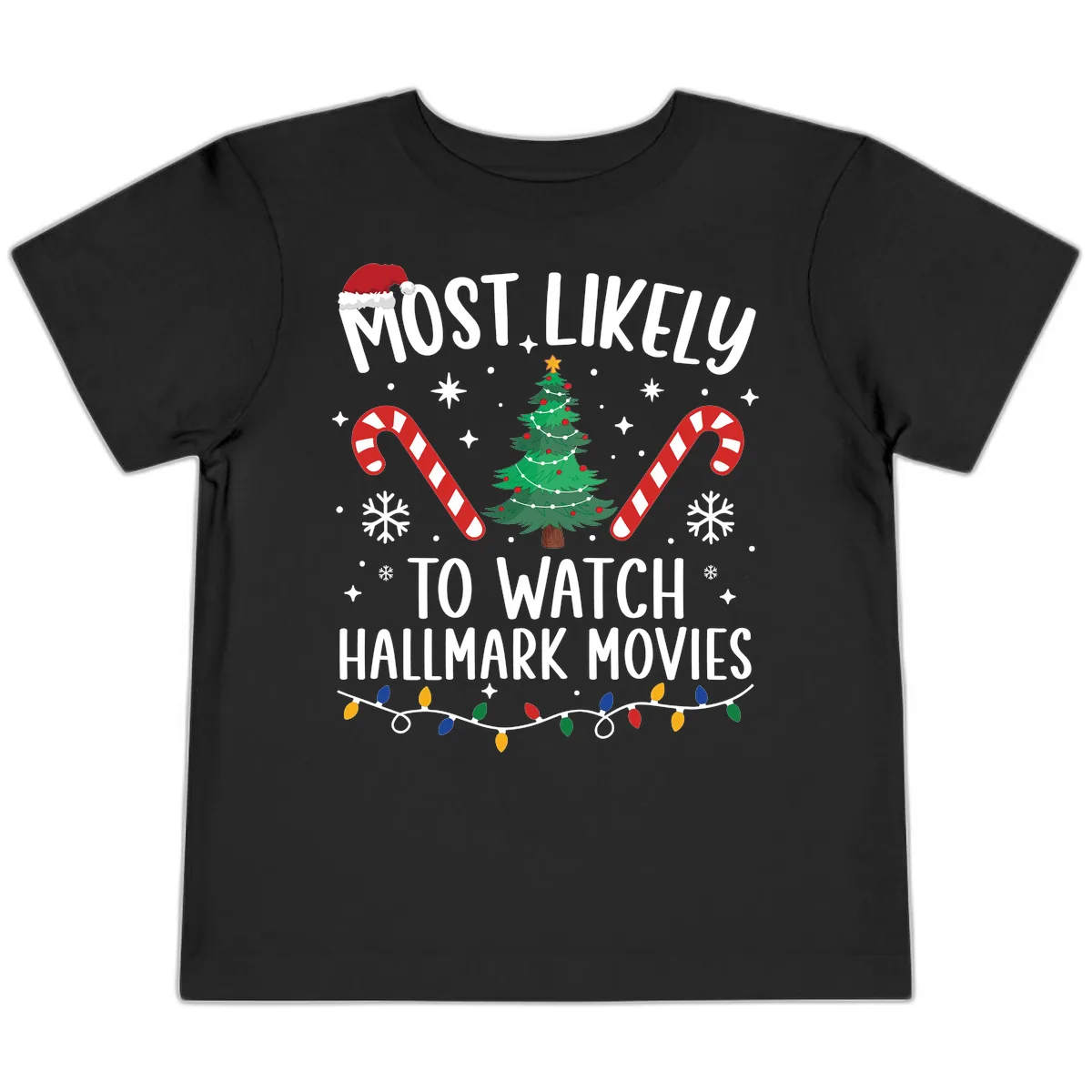 Most Likely To Watch Hallmark Movies Toddler T-Shirt in Black