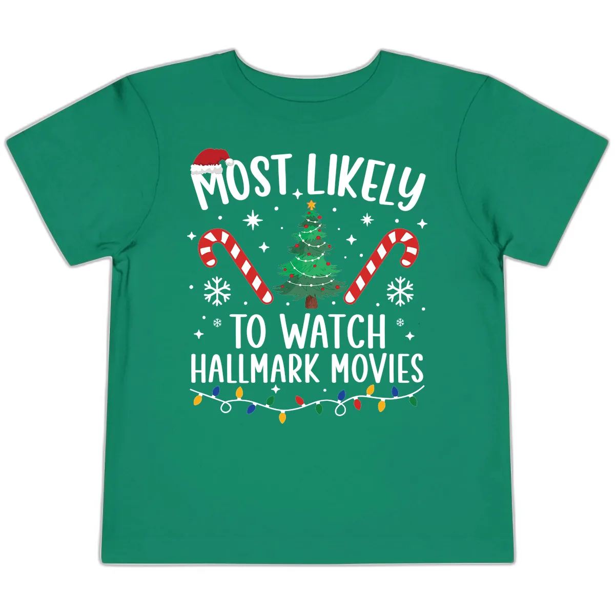 Most Likely To Watch Hallmark Movies Toddler T-Shirt in Kelly