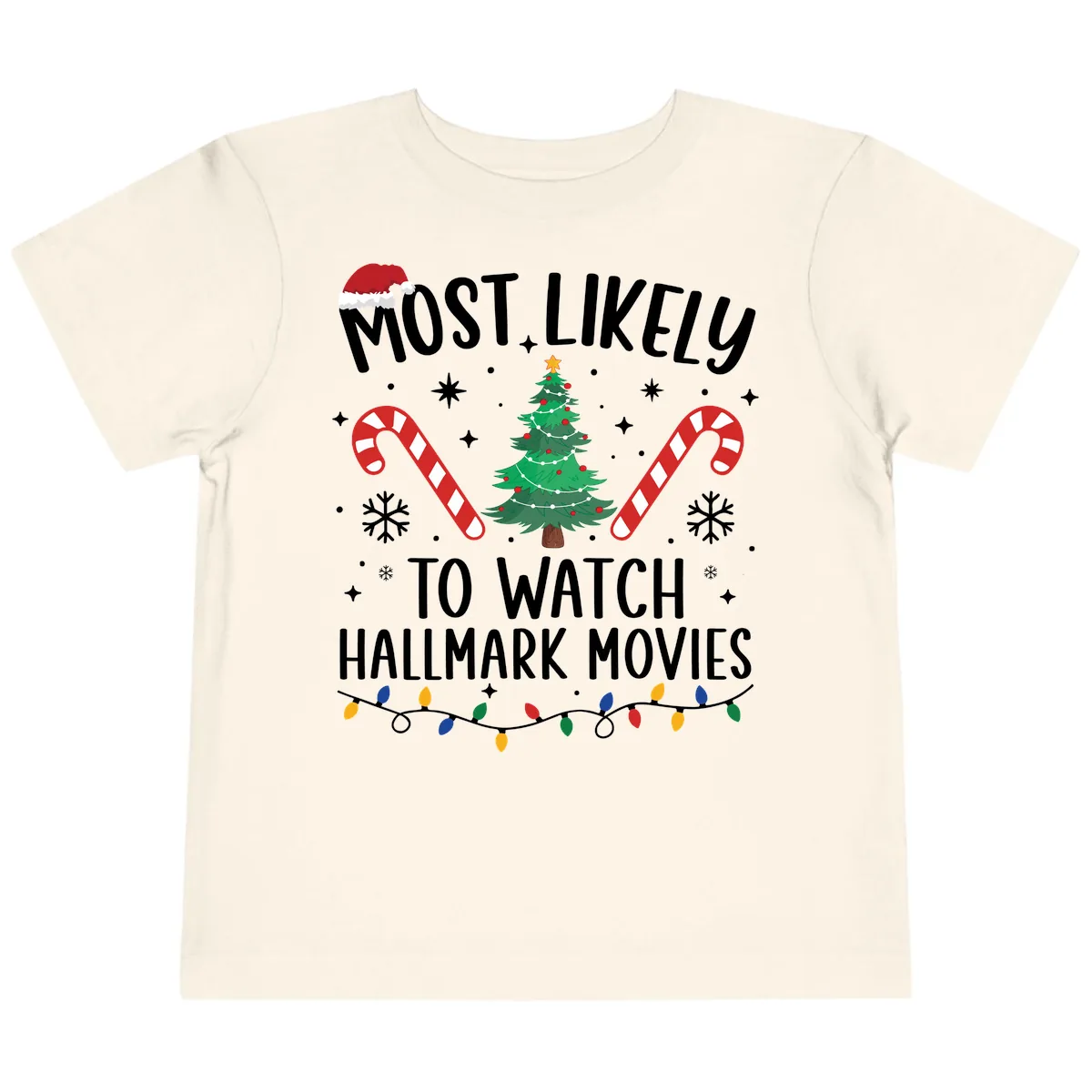 Most Likely To Watch Hallmark Movies Toddler T-Shirt in Natural