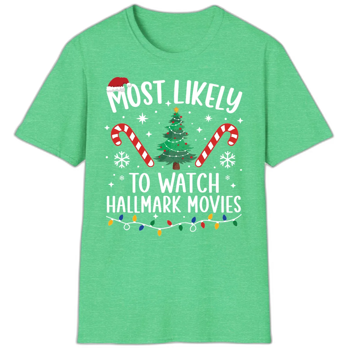 Most Likely To Watch Hallmark Movies T-Shirt in Heather Irish Green