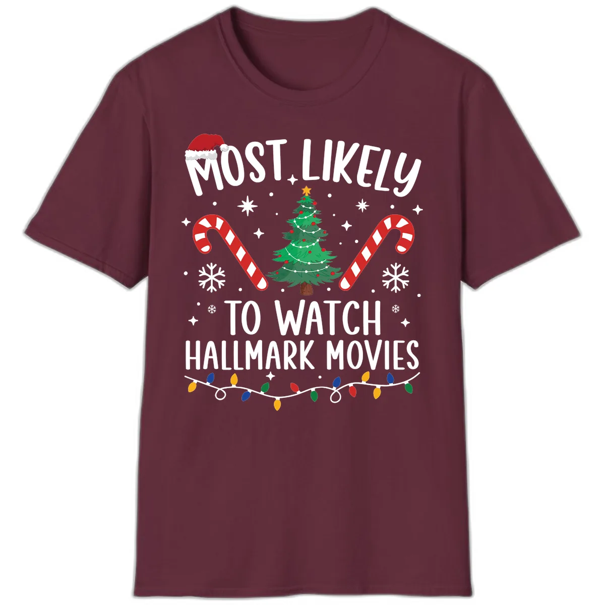 Most Likely To Watch Hallmark Movies T-Shirt in Maroon