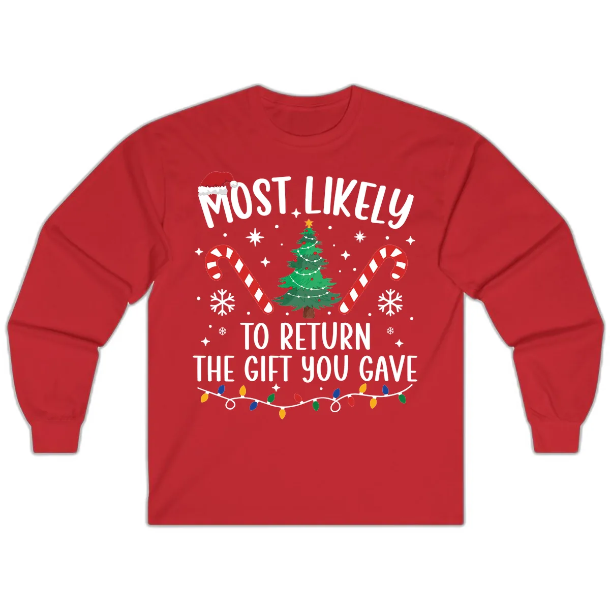 Most Likely To Return The Gift You Gave Christmas Long Sleeve in Red
