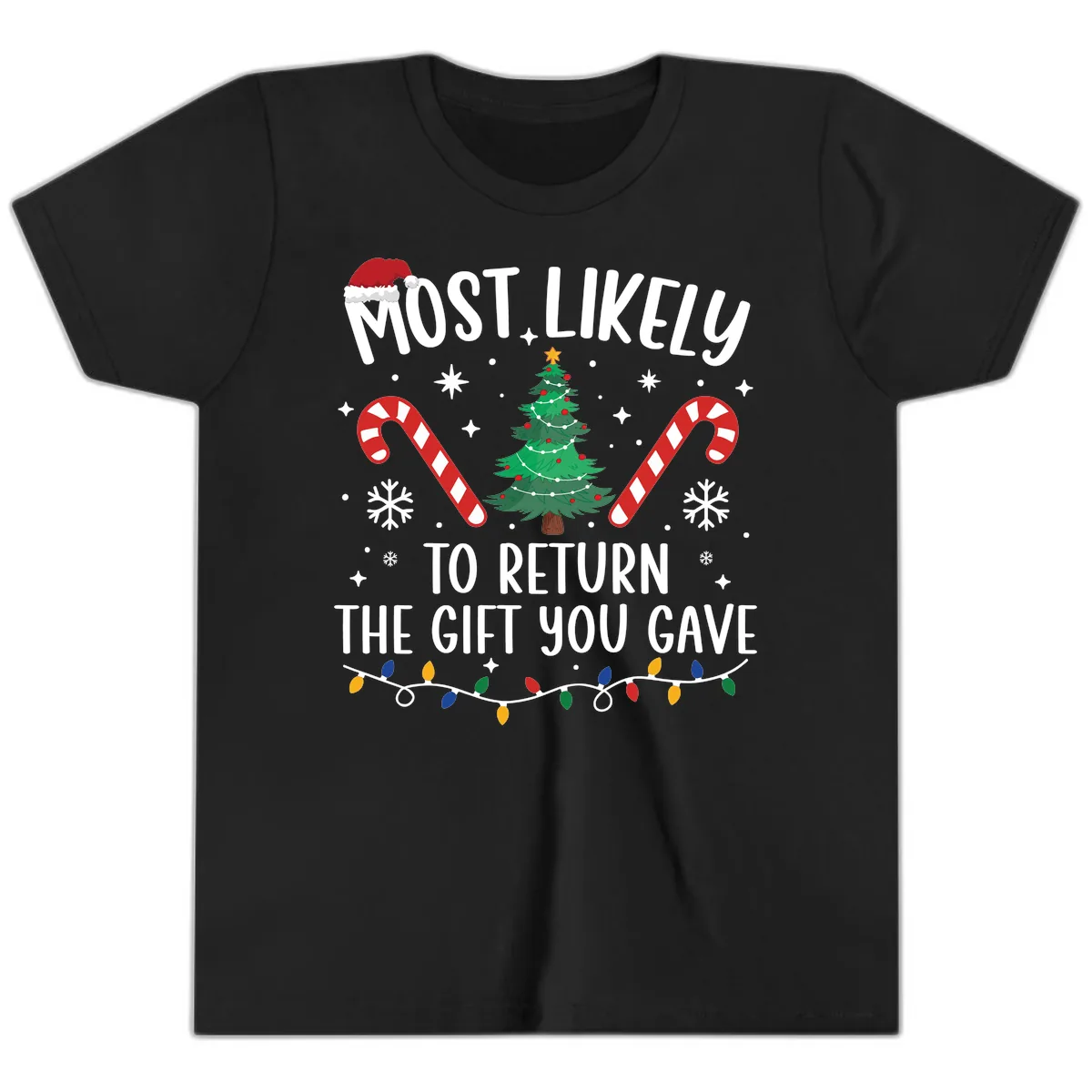 Most Likely To Return The Gift You Gave Christmas Youth T-Shirt in Black