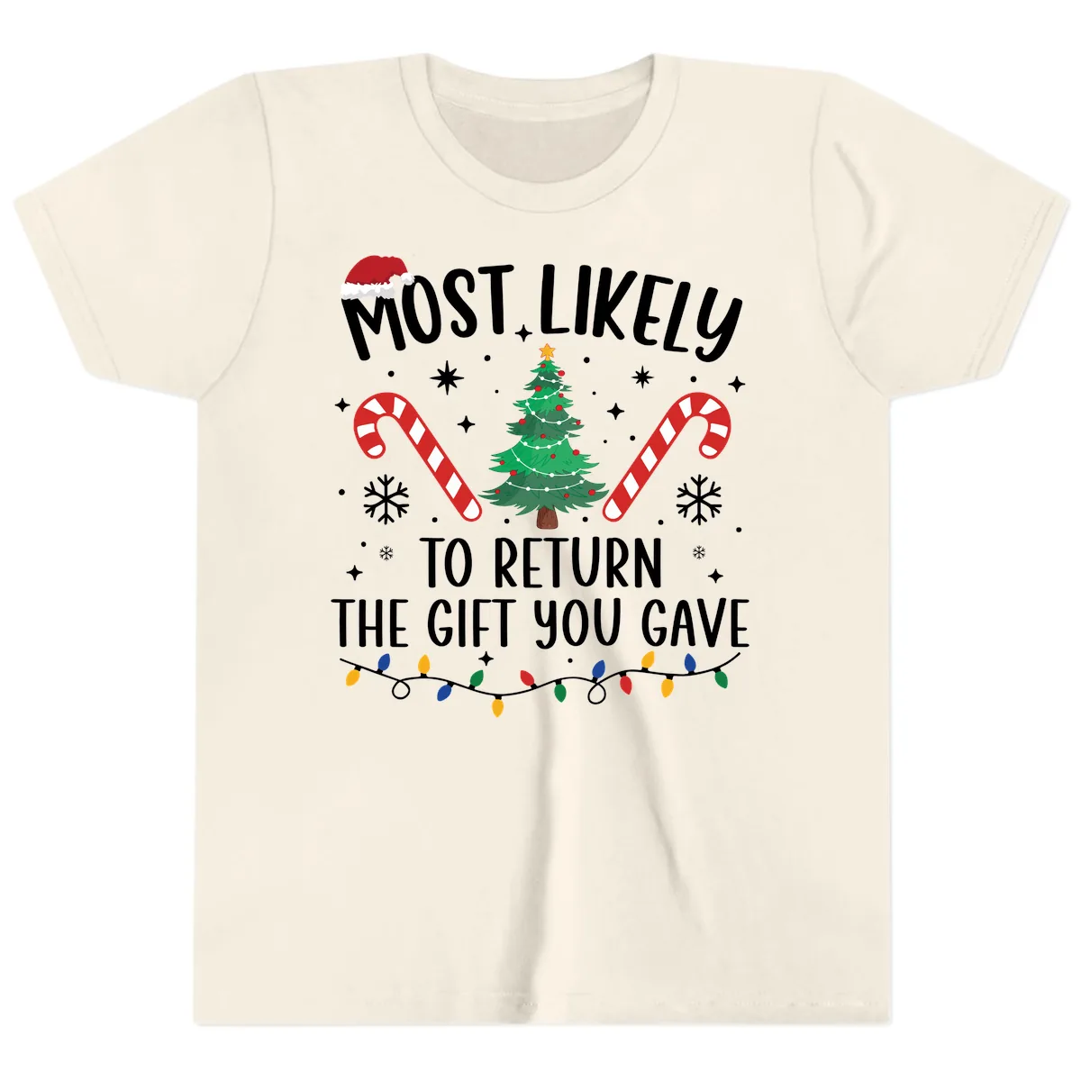 Most Likely To Return The Gift You Gave Christmas Youth T-Shirt in Natural