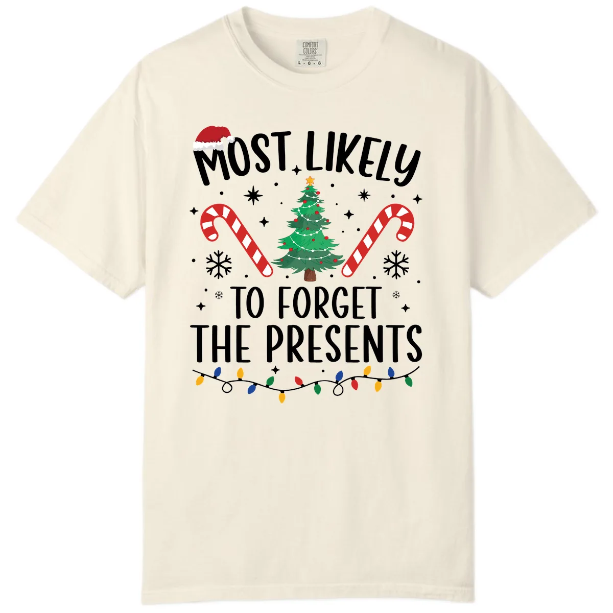 Most Likely To Forget The Presents Comfort Color in Ivory