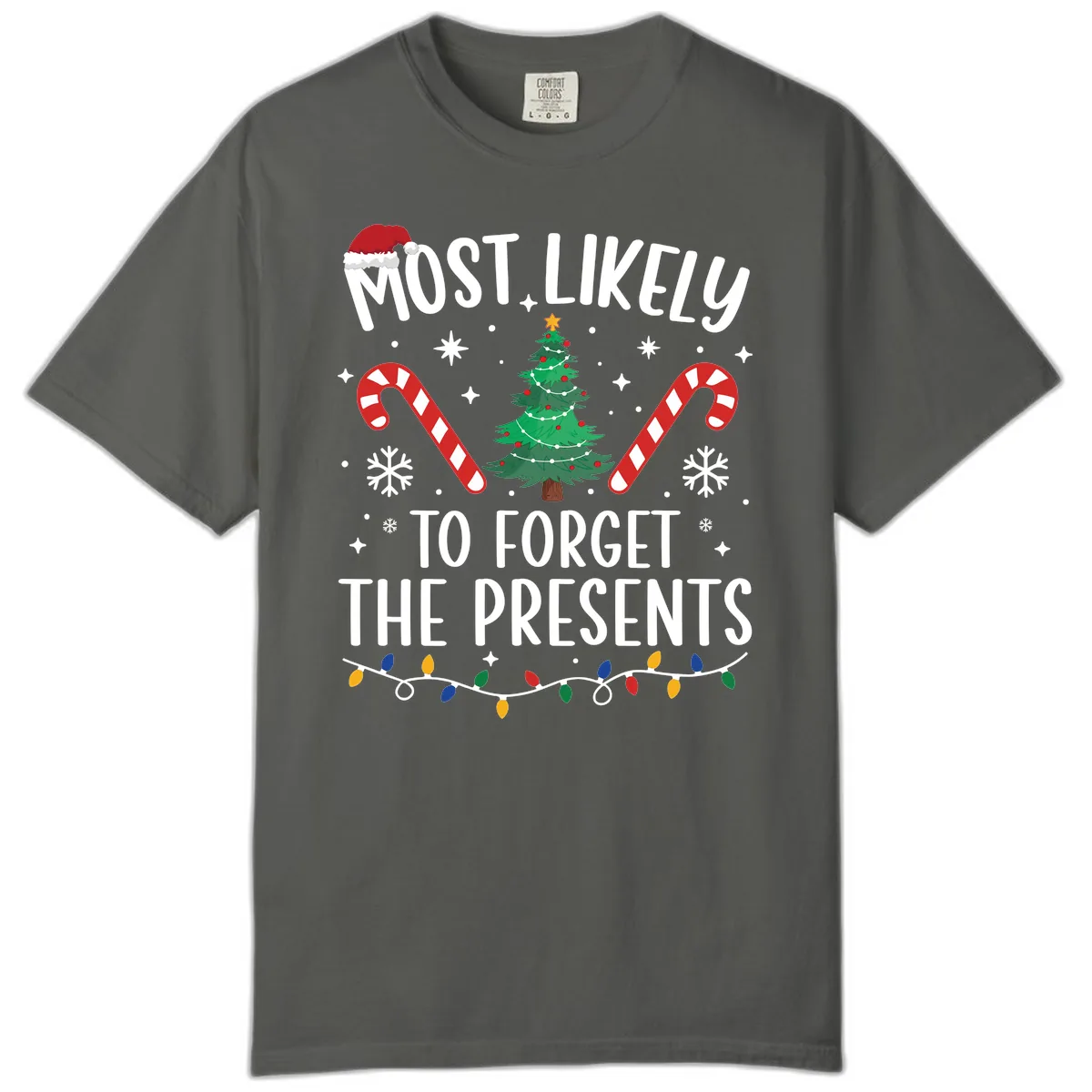 Most Likely To Forget The Presents Comfort Color in Pepper