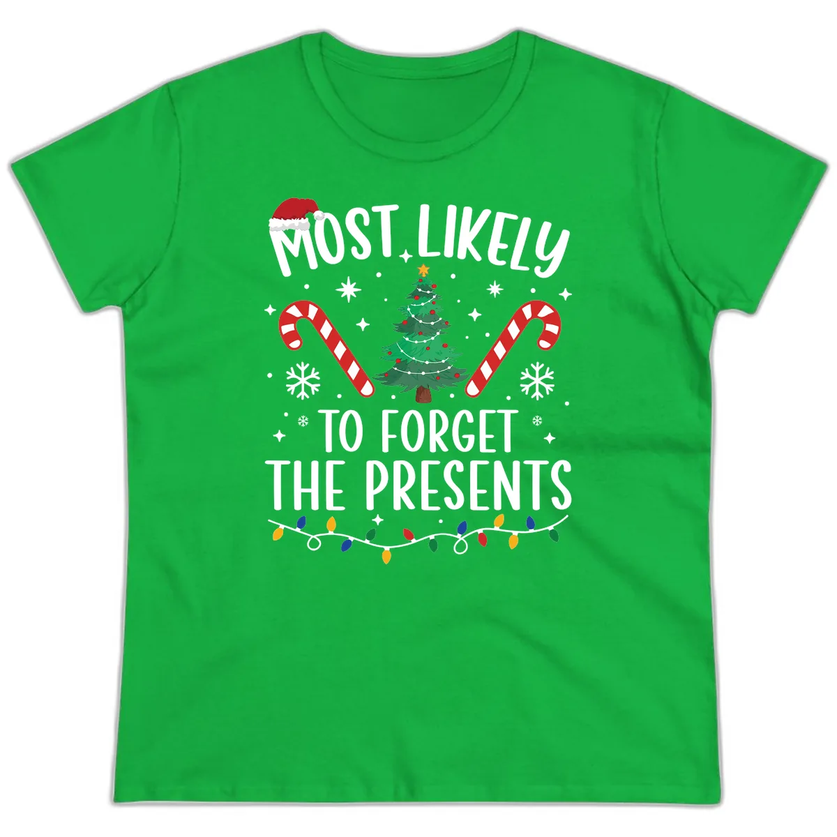 Most Likely To Forget The Presents Ladies Tee in Irish Green