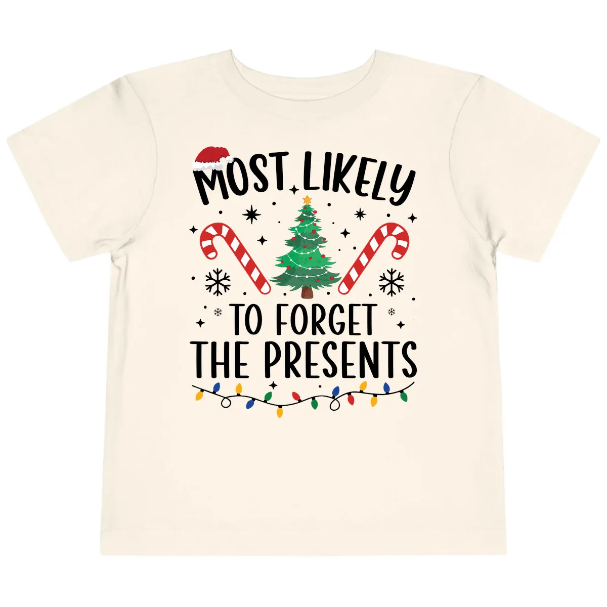 Most Likely To Forget The Presents Toddler T-Shirt in Natural