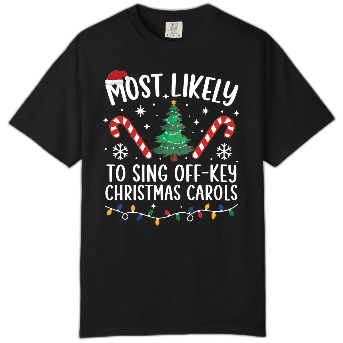 Most Likely To Sing Off-Key Christmas Carols Comfort Color in Black