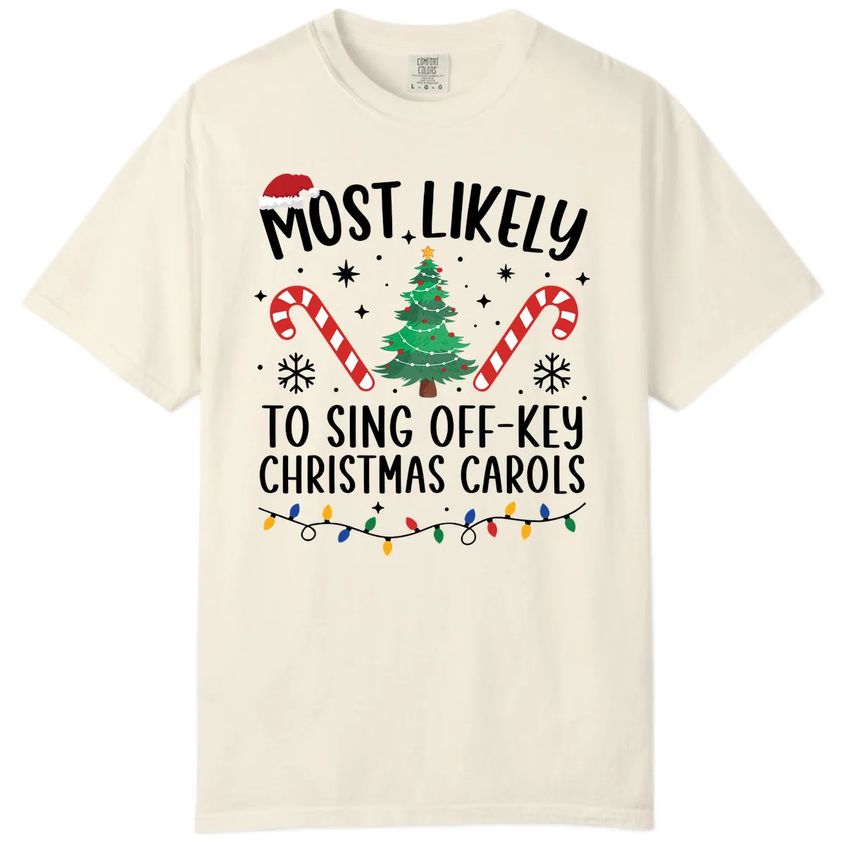 Most Likely To Sing Off-Key Christmas Carols Comfort Color in Ivory