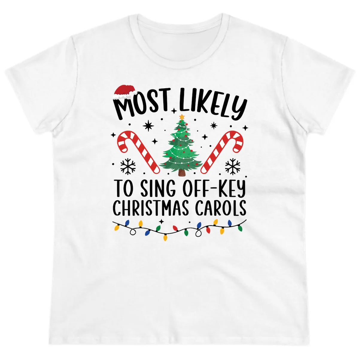 Most Likely To Sing Off-Key Christmas Carols Ladies Tee in White