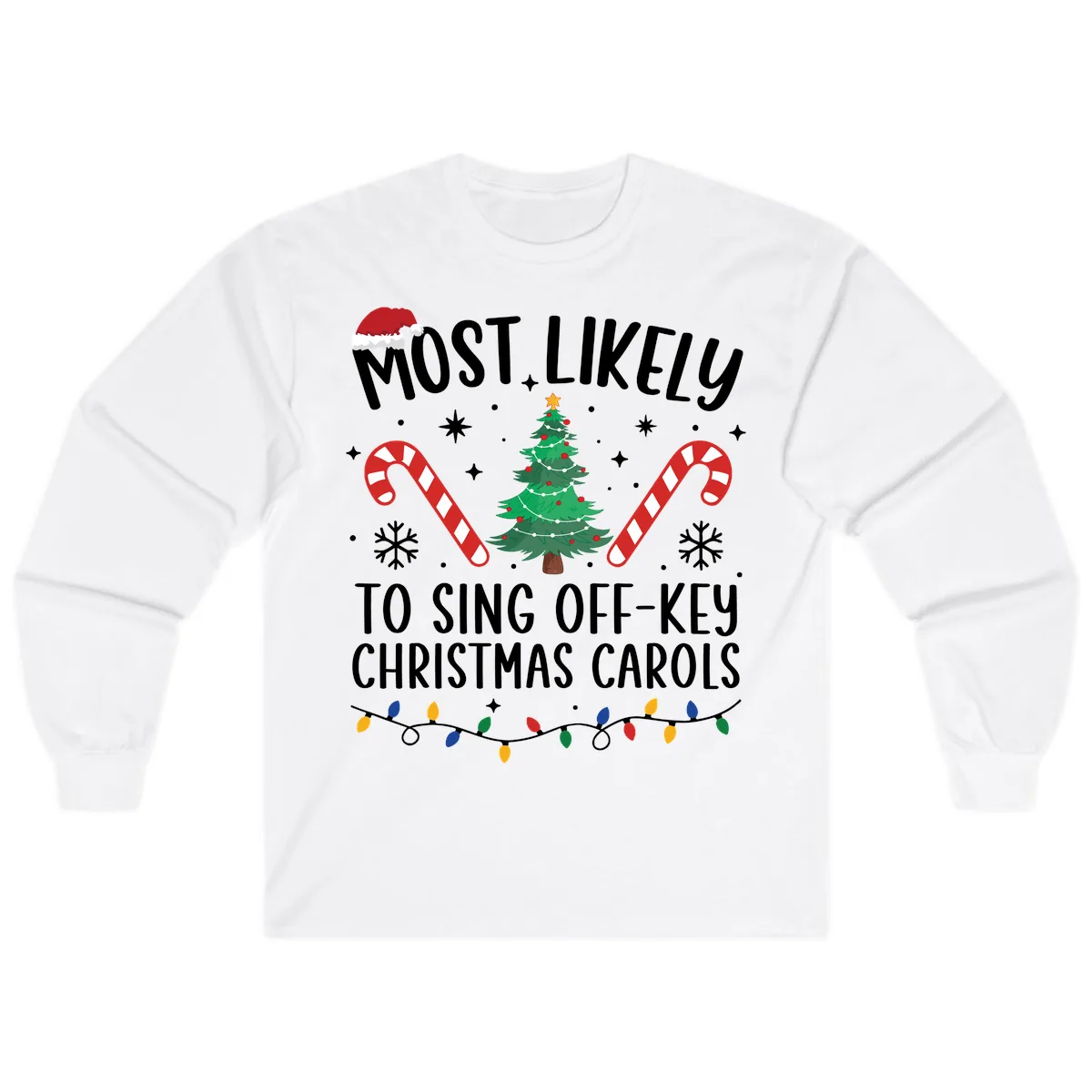Most Likely To Sing Off-Key Christmas Carols Long Sleeve in White
